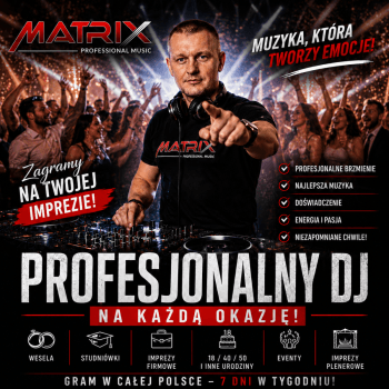 Matrix DJ & Wodzirej | DJ na wesele Karolina, śląskie