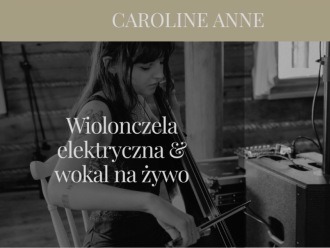Caroline Anne wiolonczela / wokal | Oprawa muzyczna ślubu Bielsko-Biała, śląskie