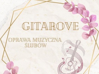 Gitarove | Oprawa muzyczna ślubu Drzewica, łódzkie