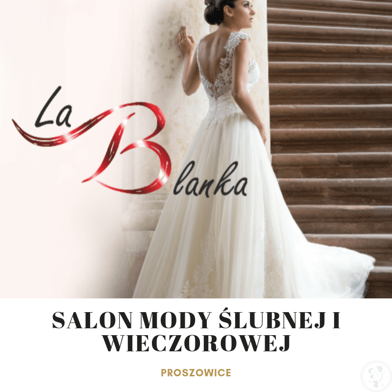 Salon Najpiękniejszych Sukni Ślubnych La Blanka, Proszowice - zdjęcie 1