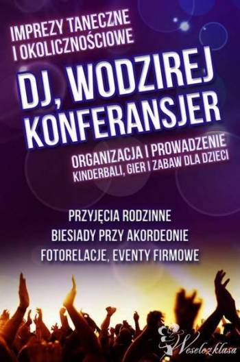 DJ,Wodzirej, Akordeonista- 100% dobrej zabawy, DJ na wesele Ostrów Wielkopolski