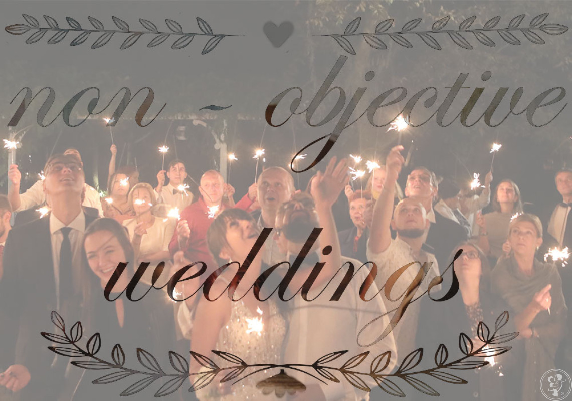 Non-objective weddings || Fotografia ślubna, weselna, okolicznościowa | Fotograf ślubny Gliwice, śląskie - zdjęcie 1