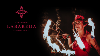 LABAREDA - Fireshow / Taniec z Ogniem / Lightshow, Teatr ognia Stary Sącz