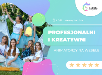 Fabryka Kreatywności animacje na wesele dla dzieci, Animatorzy dla dzieci Tuszyn