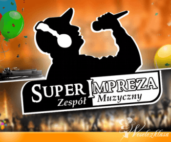 SuperImpreza -  Zespół muzyczny, wodzirej, animacje, fotolustro!, Zespoły weselne Działoszyn