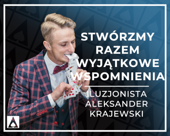 Iluzjonista Aleksander Krajewski-stwórzmy razem wyjątkowe wspomnienia!, Iluzjonista Poznań