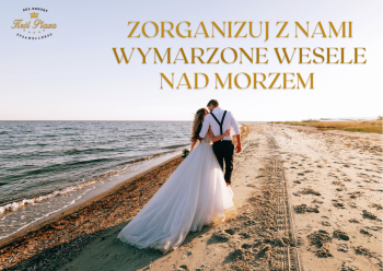 Zaplanuj z Nami wymarzone Wesele nad morzem, Sale weselne Szczecinek