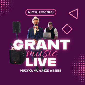 Grant Live Music | DJ na wesele Łomża, podlaskie