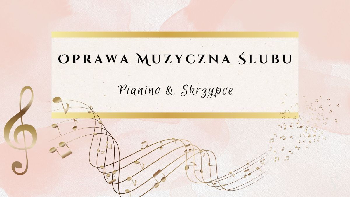 Oprawa muzyczna ślubu - pianino & skrzypce - wokal damski | Oprawa muzyczna ślubu Nowy Sącz, małopolskie - zdjęcie 1