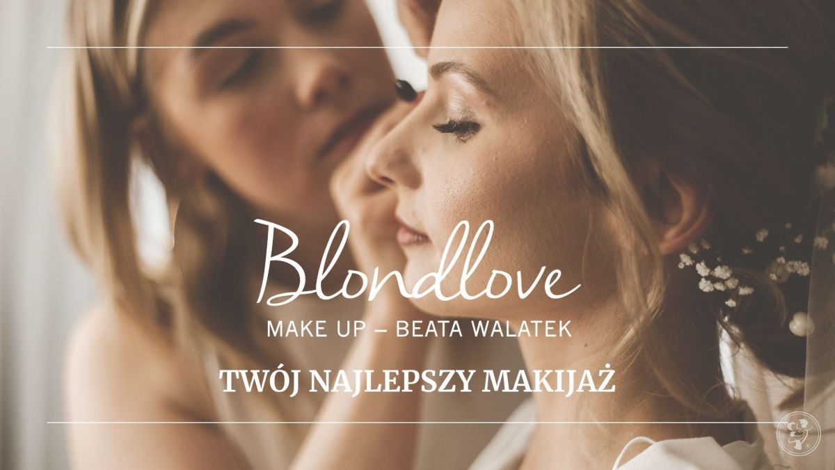 Blondlove Make Up Beata Walatek | Uroda, makijaż ślubny Żywiec, śląskie - zdjęcie 1