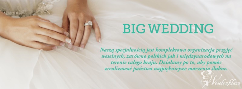 Organizacja Wesel - Big Wedding | Wedding planner Chrzanów, małopolskie - zdjęcie 1