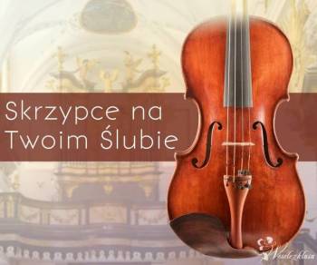 Oprawa muzyczna ślubu - skrzypce na ślubie, Oprawa muzyczna ślubu Kraków