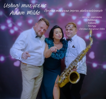 Usługi Muzyczne Adam Milde | Zespół muzyczny Bydgoszcz, kujawsko-pomorskie