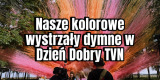 Wspomnień czar- kolorowe wystrzały | Unikatowe atrakcje Częstochowa, śląskie - zdjęcie 2