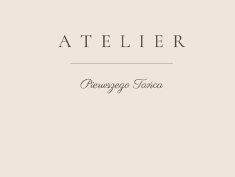 Atelier Pierwszego Tańca | Szkoła tańca Kielce, świętokrzyskie