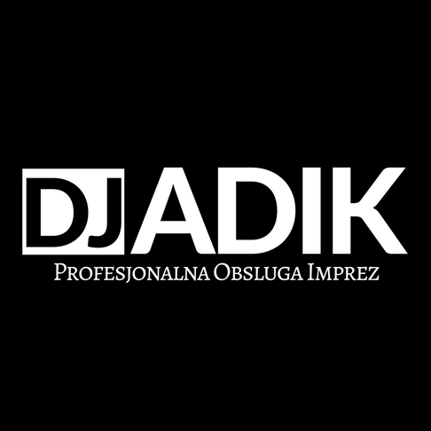 Profesjonalna Obsługa Imprez DJ ADIK