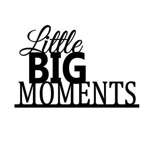 Little BIG Moments