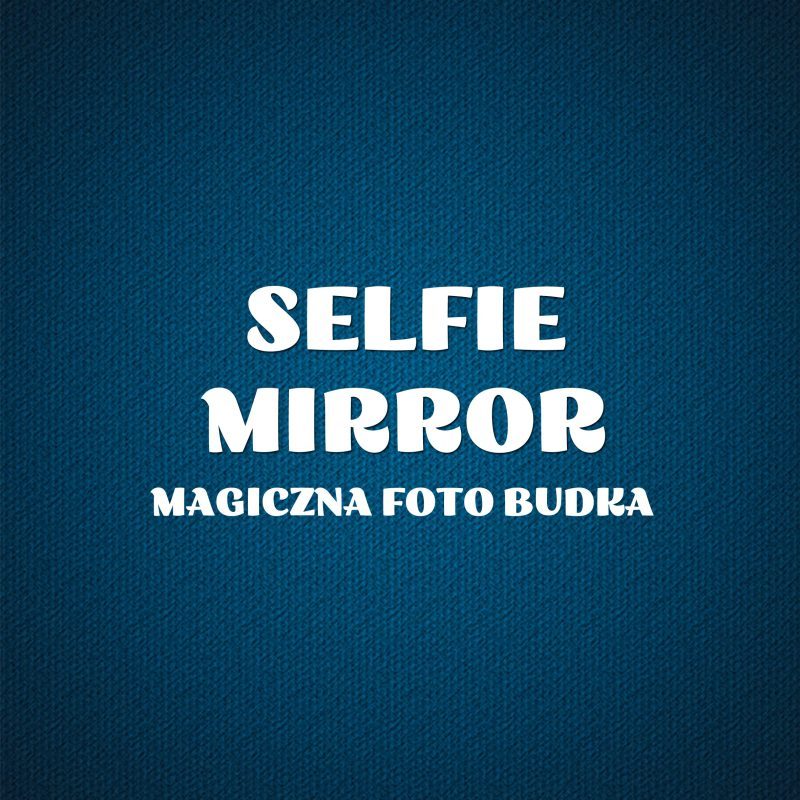 Selfie Mirror Magiczna Fotobudka