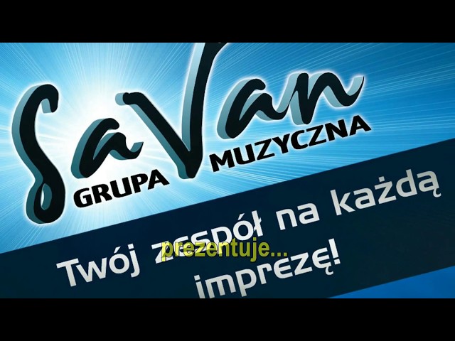 SaVaN-Najlepszy Zespół na Twoje Wesele ! - film 1