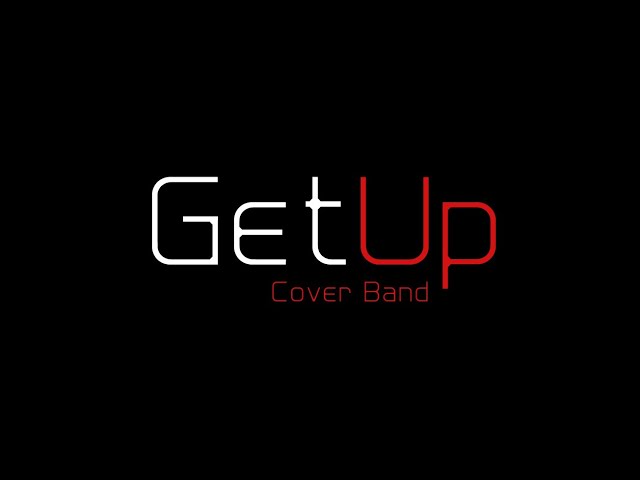 Get Up Cover Band - film 1